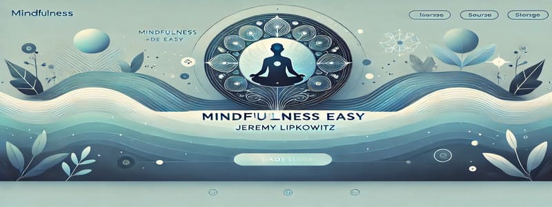 Jeremy Lipkowitz – Mindfulness Made Easy Course