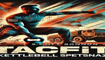 Scott Sonnon – Tacfit Kettlebell Spetsnaz